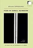 Fear of Small Numbers: An Essay On The Geography Of Anger (Public Planet Books) by Arjun Appadurai, Dilip Parameshwar Gaonkar