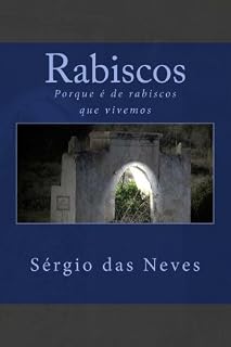 Livro Rabiscos: Porque é de rabiscos que vivemos