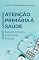 Livro Atenção Primária à Saúde: Queixas Comuns e Soluções Práticas