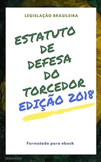 Livro Estatuto de Defesa do Torcedor: Edição 2018 (Direto ao Direito Livro 22)