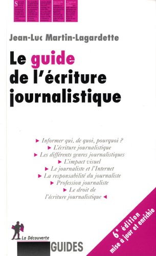 Le  guide de l'écriture journalistique