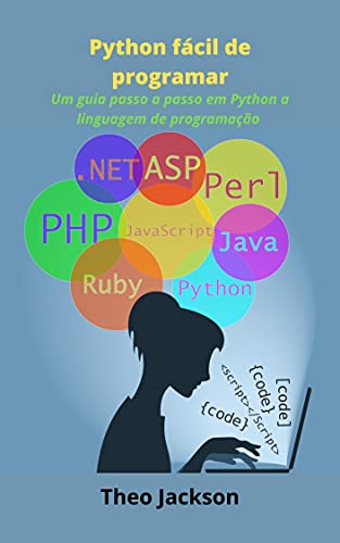 Python fácil de programar: Um guia passo a passo em Python a linguagem ...