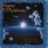 Visions of Christmas: An Instrumental Holiday