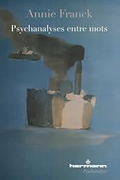 Psychanalyses entre mots