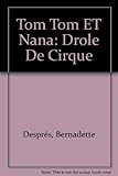 Image de Tom Tom ET Nana: Drole De Cirque (French Edition)
