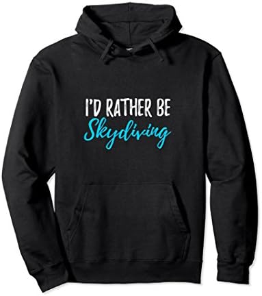 Unisex Skydiver Hoodie I'd Rather Be Skydiving Large Black