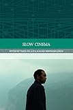 Image de Slow Cinema (Traditions in World Cinema EUP)