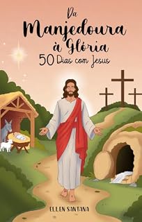 Livro Da manjedoura à glória: 50 dias com Jesus