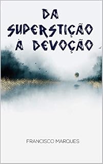 Livro Da Superstição à Devoção