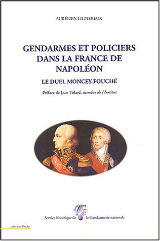 Gendarmes et policiers dans la France de Napoléon