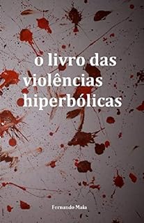 Livro O livro das violências hiperbólicas