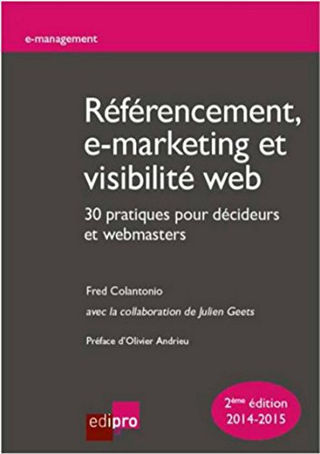 référencement, e-marketing et visibilité web : 30 pratiques pour décideurs et we (E-MANAGEMENT) by Colantonio f.