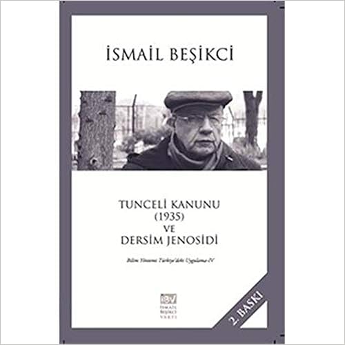 Bilim Yöntemi Türkiye’deki Uygulama-IV – Tunceli Kanunu (1935) ve Dersim Jenosidi (Turkish)