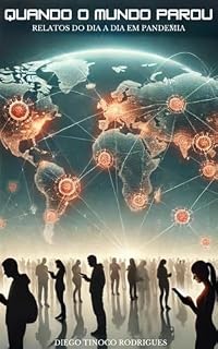 Livro Quando o Mundo Parou: Relatos do dia a dia em pandemia