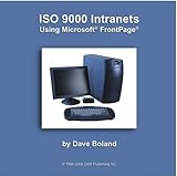 ISO 9000 Intranets Using Microsoft® FrontPage® (ISO 9000 Intranets Using Microsoft® FrontPage®) by 