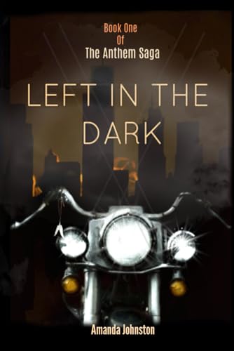 Left in the Dark (The Anthem Saga)