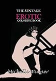 The Vintage Erotic Coloring Book by 