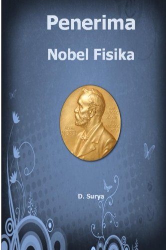 Penerima Nobel Fisika: Tokoh dan Lembaga Penerima Nobel Fisika