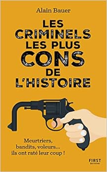 Les criminels les plus cons de l'histoire Livres,Dictionnaires, langues et encyclopédies,Encyclopédies et dictionnaires thématiques