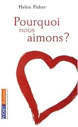 Pourquoi nous aimons ?