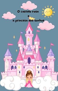 Livro O castelo rosa e a princesa dos sonhos