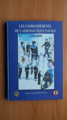 Les  commandements de l'aéronautique navale, 1912-1994