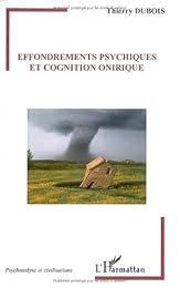 Effondrements psychiques et cognition onirique