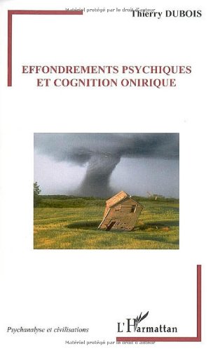 Effondrements psychiques et cognition onirique