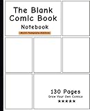 The Blank Comic Book Notebook -Multi-Template Edition: Draw Your Own Awesome Comics, Variety Of Comi The Blank Comic Book Notebook -Multi-Template Edition: Draw Your Own Awesome Comics, Variety Of Comi