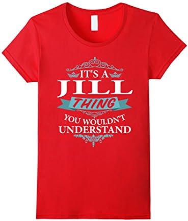 Women's It's a JILL Thing you wouldn't Understand V4 T-Shirt Large Red