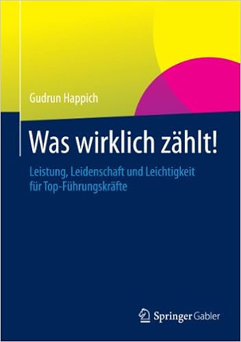 Was Wirklich Zahlt Leistung Leidenschaft Und Leichtigkeit Fur Top Fuhrungskrafte German Edition Kindle Edition By Happich Gudrun Health Fitness Dieting Kindle Ebooks Amazon Com