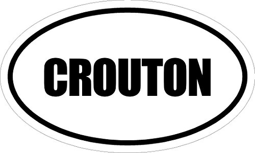Any and All Graphics Crouton 6" Printed White Vinyl Oval Euro Style Decal Sticker