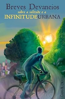Livro Breves Devaneios Sobre a Solitude e a Infinitude Urbana (A Filosofia Como um Modo de Viver)