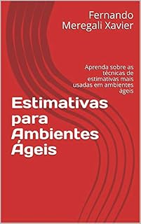 Livro Estimativas para Ambientes Ágeis: Aprenda sobre as técnicas de estimativas mais usadas em ambientes ágeis