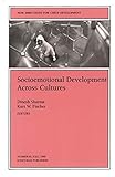Socioemotional Development Across Cultures (Issue81: New Directions for Child and Adolescent Development-CD)
