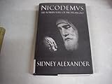 Nicodemus : The Roman Years of Michelangelo Buonarroti, 1534-1564, Alexander, Sidney, 0821407783