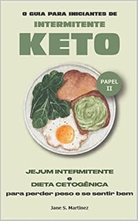 Livro O Guia Para Iniciantes De Intermitente Keto: O Guia Para Iniciantes De Intermitente Keto PAPEL 2