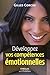 Développez vos compétences émotionnelles (ED ORGANISATION) (French Edition) by