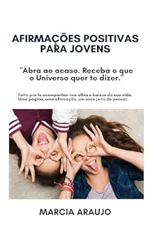 Livro Afirmações Positivas para Jovens: Afirmações Positivas para Adolescentes e Jovens