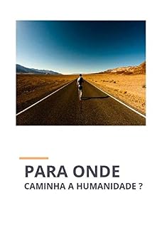 Livro Para onde caminha a humanidade