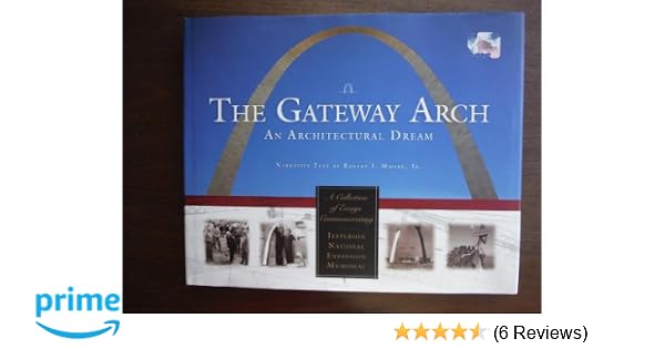 Amazoncom Gateway Arch An Architectural Dream - 
