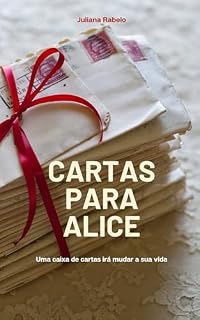 Livro Cartas para Alice: Uma caixa de cartas irá mudar a sua vida