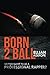 Born 2 Ball: So You Want To Be A Professional Rapper? by Elijah Adefope