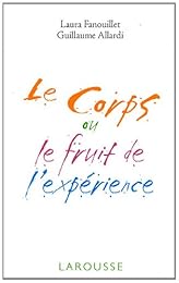 Le  corps ou Le fruit de l'expérience