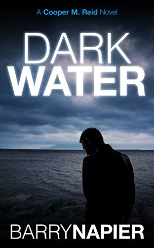 Dark Water (Cooper M. Reid Book 1)