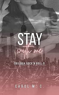Livro Stay With Me: Trilogia Rock'n Roll Parte II