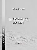 La Commune de 1871 (French Edition) by 