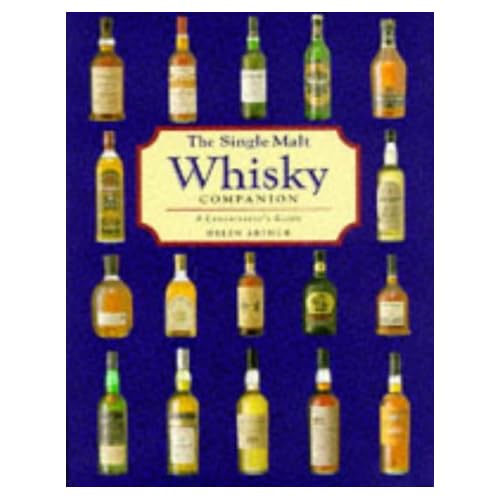 The Single Malt Whisky: A Connoisseur's Guide