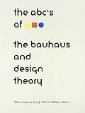 The ABC's of Bauhaus, The Bauhaus and Design Theory