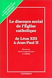 Le discours social de l'Eglise catholique by 